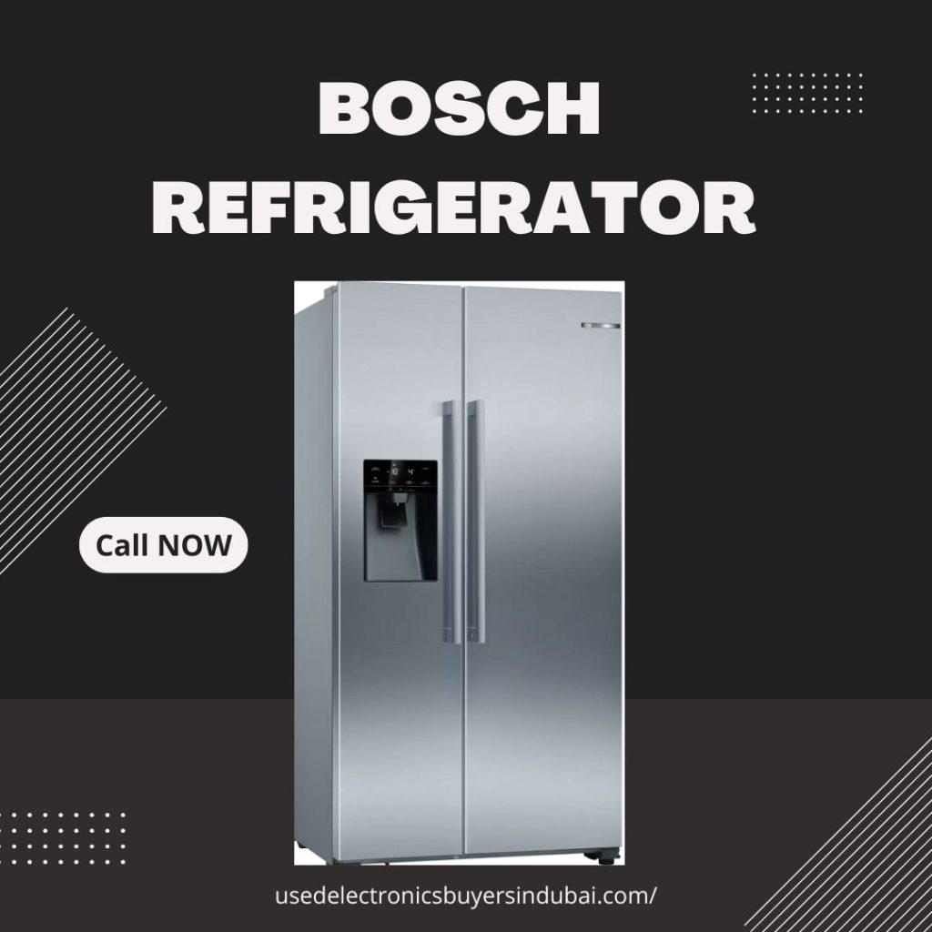 Used Bosch Refrigerator Buyers in Dubai