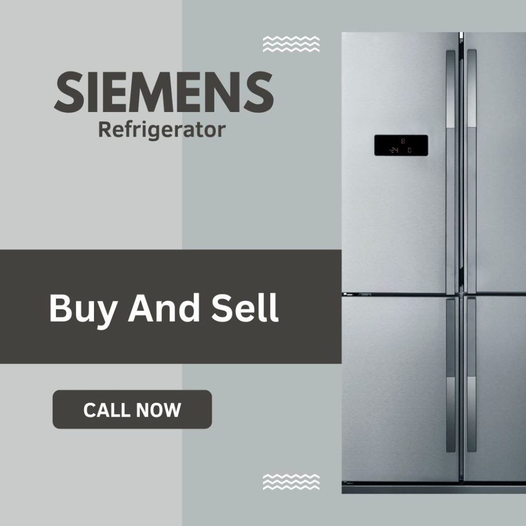 Sell used Siemens refrigerator in Dubai and get instant cash pickup service