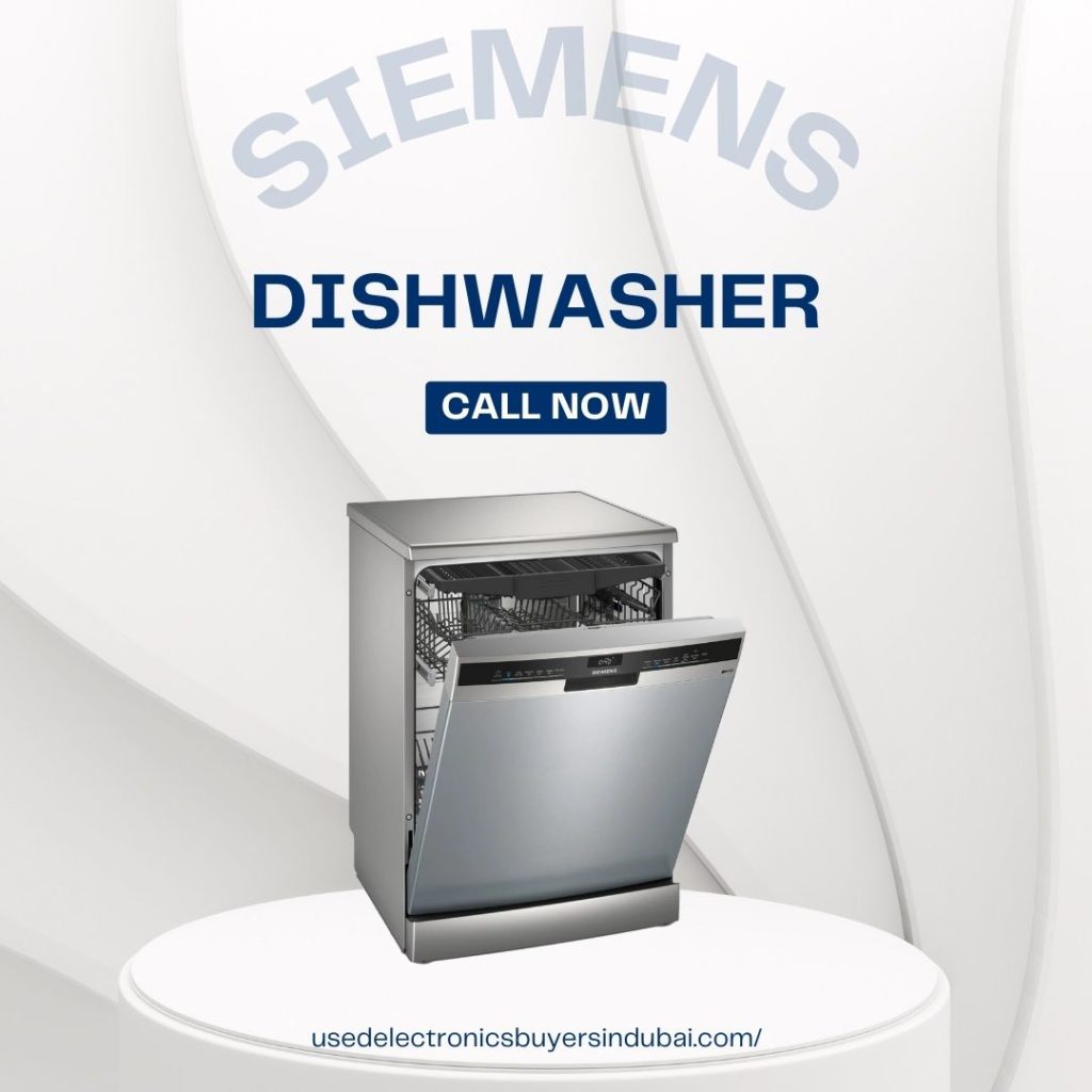 Used Siemens Dishwasher Buyers in Dubai – Quick Cash Pickup Service